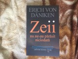 H7b Erich von Daniken - Zeii nu ne-au parasit niciodata