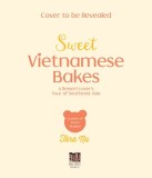 Sweet Vietnamese Bakes: A Dessert Lover&#039;s Tour of Southeast Asia