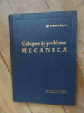 Culegere De Probleme De Mecanica - Stefan Balan ,538191, 1964, Tehnica