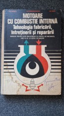 MOTOARE CU COMBUSTIE INTERNA. Tehnologia fabricarii, intretinerii si repararii