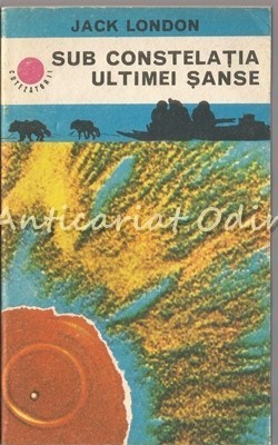 Sub Constelatia Ultimei Sanse - Jack London foto