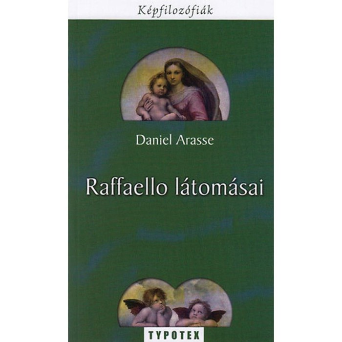 Raffaello l&aacute;tom&aacute;sai - Daniel Arasse