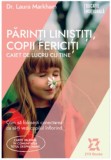 Parinti linistiti copii fericiti. Caiet de lucru cu tine, ZYX Books (DGV DIGIT AL PRODUCTION)