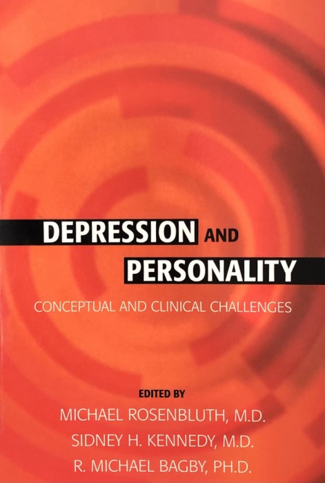 DEPRESSION AND PERSONALITY, CONCEPTUAL AND CLINICAL CHALLENGES - MICHAEL ROSENBLUTH
