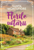 Florile uitarii | Santa Montefiore, 2021, Litera