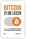 Bitcoin 21 de lectii. Ce am invatat despre bani, libertate si prosperitate din cazatura in vizuina iepurasului - Gigi Der