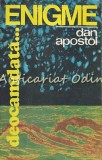 Cumpara ieftin Deocamdata Enigme - Dan Apostol, Editura Sport-Turism, Bucuresti, 1986, 268 pagini