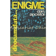 Deocamdata Enigme - Dan Apostol