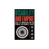 Disability and Empire: Class, US Imperialism, and the Struggle for Disability Justice