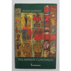 PALIMPSEST CONTINUU de MAGDA MANOLIU , 2009