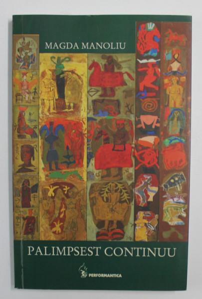 PALIMPSEST CONTINUU de MAGDA MANOLIU , 2009