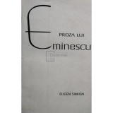 Eugen Simion - Proza lui Eminescu (Editia: 1964)