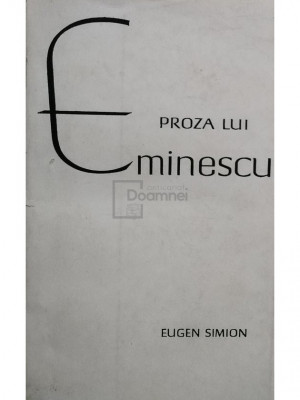 Eugen Simion - Proza lui Eminescu (editia 1964) foto