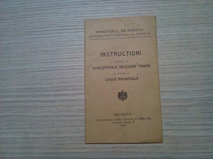 INSTRUCTIUNI RELATIVE LA CUNOSTINTELE NECESARE TRUPEI ..LEGILE RASBOIULUI - 1914