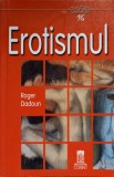 Erotismul - Roger Dadoun, Corint, 2004, Psihologie, Carte in romana