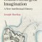 The Counterinsurgent Imagination: A New Intellectual History