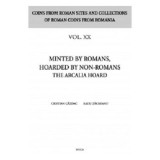 Minted by romans, hoarded by non-romans. The Arcalia hoard - Cristian Gazdac