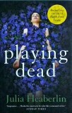 Julia Heaberlin - Playing dead, Faber &amp; Faber