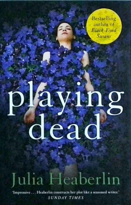 Julia Heaberlin - Playing dead