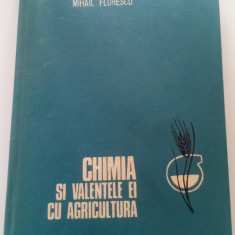 CHIMIA SI VALENTELE EI CU AGRICULTURA - MIHAI FLORESCU