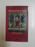 INTOARCEREA LA IESLE. POVESTIRI DIN AURA CRESTINATATII de PETRU DEMETRU POPESCU 2011