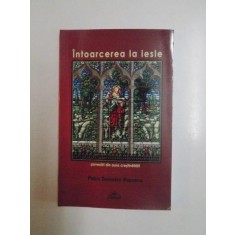 INTOARCEREA LA IESLE. POVESTIRI DIN AURA CRESTINATATII de PETRU DEMETRU POPESCU 2011