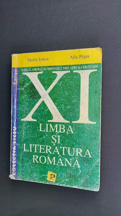 LIMBA SI LITERATURA ROMANA CLASA A XI A - MARIN IANCU ALIS POPA EDITURA PETRION