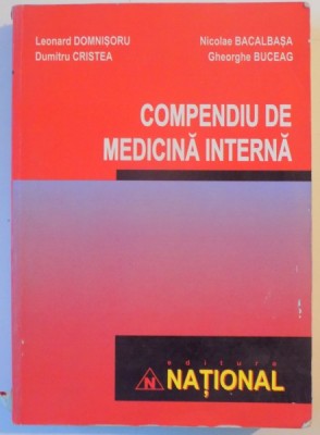 COMPENDIU DE MEDICINA INTERNA de LEONARD DOMNISORU...GHEORGHE BUCEAG , EDITIA A DOUA 2004 foto