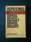 POLITIC SI SOCIAL IN DOCTRINA MILITARA A ROMANIEI SOCIALISTE