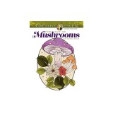 Creative Haven the Art of Mushrooms Coloring Book
