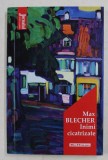 INIMI CICATRIZATE de MAX BLECHER , 2020 , * MINIMA UZURA