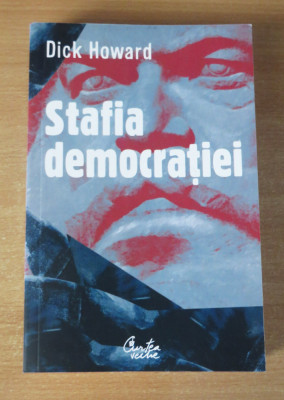 Stafia democratiei - Dick Howard foto