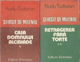 Sfarsit de mileniu. Casa Domnului Alcibiade. Retragerea fara torte (2 volume) - Radu Tudoran