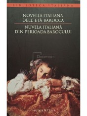 Smaranda Bratu Elian (coord.) - Novella italiana dell&amp;#039;eta barocca / Nuvela italiana din perioada barocului (Editia: 2010) foto