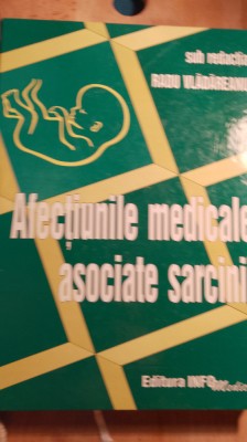 Afectiunile medicale asociate sarcinii,Radu vladoreanu / 0305 foto