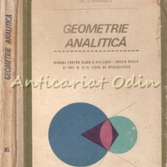 Geometrie Analitica. Manual Pentru Clasa a XI-a Liceu - Gh. D. Simionescu