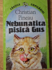 NEBUNATICA PISICA GUS-CHRISTIAN PINEAU foto