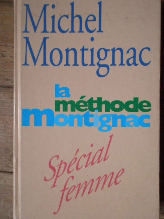 La Methode Montignac - Michel Montignac ,308125