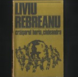 Cumpara ieftin Crăișorul Horia, Ciuleandra - de Liviu Rebreanu