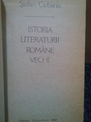 Stefan Ciobanu - Istoria literaturii romane vechi (1992) foto