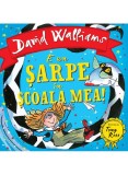 Cumpara ieftin E Un Sarpe In Scoala Mea, David Walliams - Editura Art