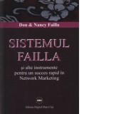 Sistemul Failla si alte instrumente pentru un succes rapid in Network Marketing - Don Failla, Nancy Failla