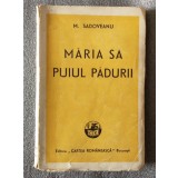 M. Sadoveanu - Măria Sa, Puiul Pădurii (1945)