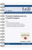 Tratatele fundamentale ale Uniunii Europene Act.1 Noiembrie 2025 Ed. Spiralata - Augustin Fuerea
