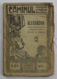 ALEXANDRIA , lucrare publicata sub ingrijirea PETRE V. HANES , 1924