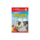 DK Super Readers Level 1 a Day in the Life of a Builder