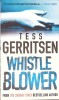WHISTLE BLOWER-TESS GERRITSEN-266956