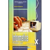 Mariana Milosescu - Informatica - Manual pentru clasa a X-a - profilul real - 120450