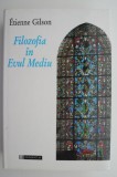 Filozofia in Evul Mediu - Etienne Gilson, Carte Filosofie