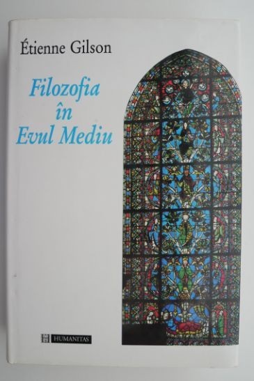 Filozofia in Evul Mediu &ndash; Etienne Gilson